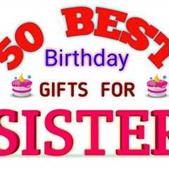 50 Awesome Birthday Gift for girls,perfect birthday gifts for #girlfriend#Sister#Wife#Mother#gift