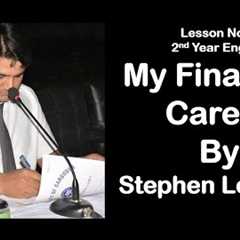 08 | My Financial Career by Stephen Leacock | Second-Year English | Lesson No. 7 | Shakir Shahzad