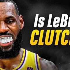 Is LeBron James Clutch?