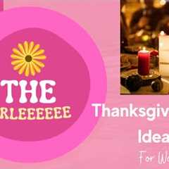 10+ Thanksgiving Gift Ideas For Teenage Girls, Ladies, & Women (Part 1)