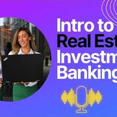 Real Estate Investment Banking