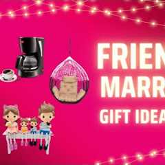 Marriage gifts for friend | Wedding gifts for friend marriage