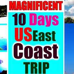 USA EAST COAST 10 DAY TRAVEL GUIDE VIDEO (BEST PLACES MUST VISIT)