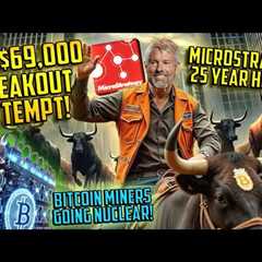 BITCOIN LIVE : MICROSTRATEGY 25 YEAR HIGHS! BTC MEGA BREAKOUT ATTEMPT, BITCOIN MINERS ROARING, IREN