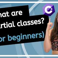 What is a Partial Class? - C# Programming for Beginners