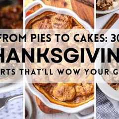 30 Easy THANKSGIVING DESSERTS That Will Wow Your Guests! #thanksgiving #thanksgiving2024