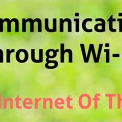 Communication through Wi-Fi in IOT devices