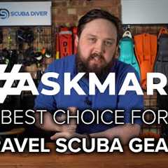 Comparing Travel Scuba Gear #AskMark #scuba @ScubaDiverMagazine