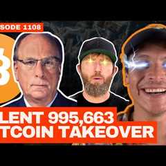 Did Blackrock Just Become More Important Than Satoshi? | EP 1108