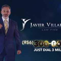 Brownsville Accident Lawyer Javier Villarreal Fights for You - Personal Injury Lawyer Commercial