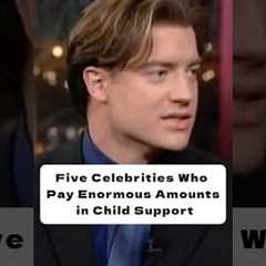 Five celebrities who pay enormous amounts in child support.#celebrity #gossip #entertainment