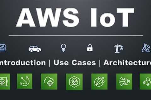 AWS IoT Services Introduction | AWS IoT Architecture and Use Cases | Industrial IoT | IIOT Overview