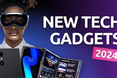15 New Tech Gadgets Coming in 2024