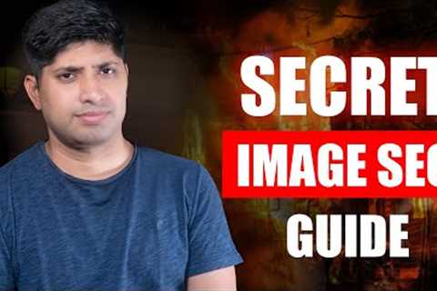 Image SEO Tips That No One Shares With You | Secret Image SEO Guide