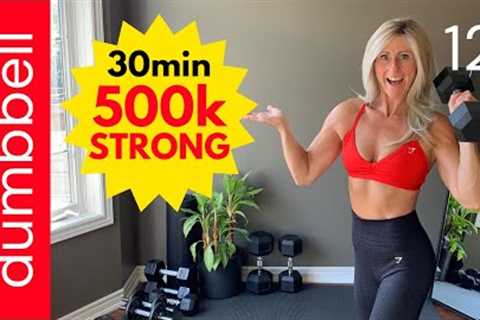 500k Strong! 🎈 FULL BODY STRENGTH WORKOUT dumbbell