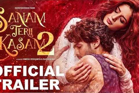 Sanam Teri Kasam 2 : Official Trailer (2024) Mawra Hocane | Manish Anurag |   | Harshvardhan |