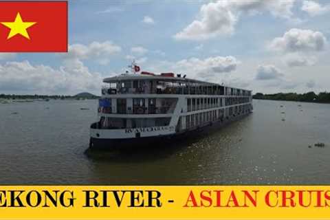 THE ASIAN CRUISE | MEKONG RIVER | COMBODIA - ANGKOR WAT  |  WITH  JANE MCDONALD .