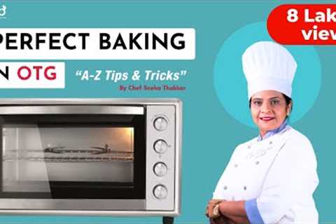 How to use an OTG oven - Beginner's Tips &amp; Tricks | HOW TO BAKE CAKE IN OTG | Perfect Baking..
