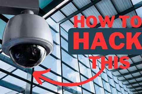 How To Hack IoT Cameras