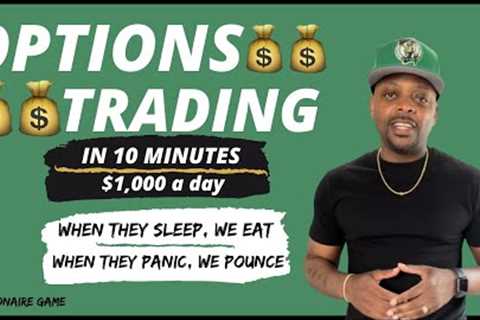 Options Trading in 10 Minutes | How to Make $1,000 a day | For Beginners Only