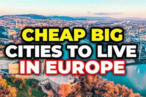 Best Cheapest Cities in Europe to Visit on a Budget 2024