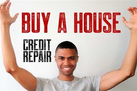 BUY A HOUSE CREDIT REPAIR  || HOW TO BUY HOUSE DURING CREDIT REPAIR
