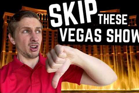 5 LAS VEGAS SHOWS that are a WASTE OF MONEY