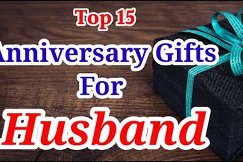 15 Best Anniversary Gifts For Husband | Anniversary Gift For Him | Wedding Anniversary Gifts