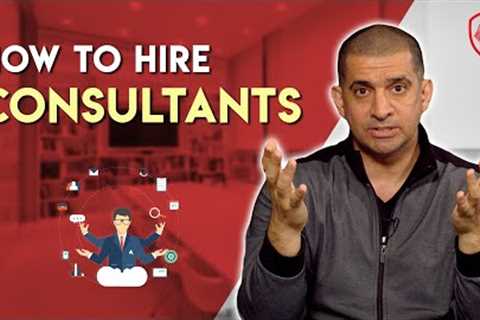 10 Tips To Hiring Consultants & Lawyers As An Entrepreneur