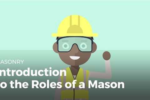 Introduction to the Roles of a Mason | Masonry