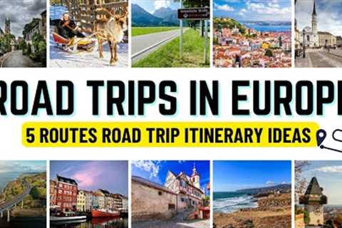 Europe Road Trip Ideas: 5 Best European Road Trips | Europe Road Trip Travel Guide