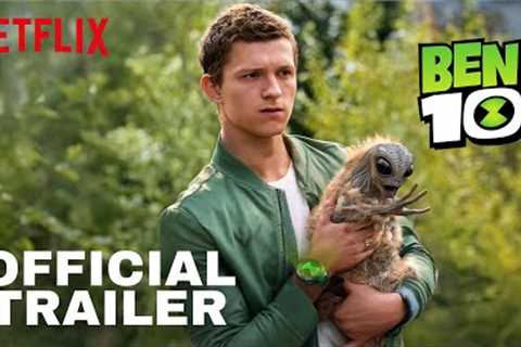 Ben 10: Live Action Movie – Netflix Teaser Trailer | Tom Holland