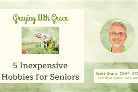 5 Inexpensive Hobbies for Seniors