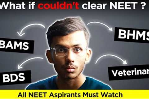 What If You Can't Clear NEET ? | High Paying Medical Career Options! | Parth Goyal