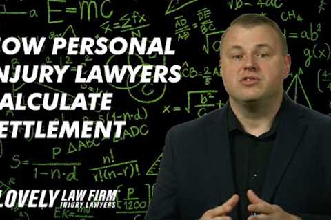 How Personal Injury Lawyers Calculate Settlement