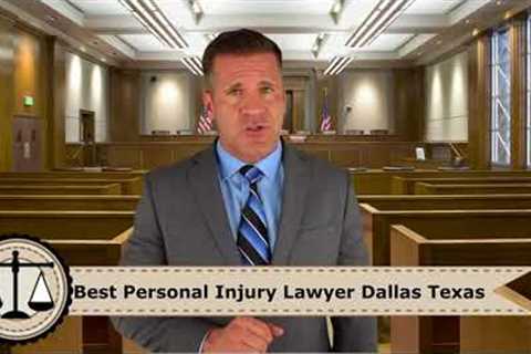 Best Personal Injury Lawyer Dallas Texas