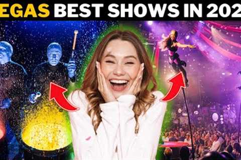 Top 8 Shows You NEED to See in Las Vegas in 2024