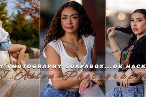 My Photography Soapbox...or Hacks...You Decide!