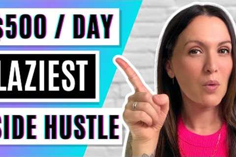 Laziest Side Hustle Yet! ($500 per day) Make Money Online with AI