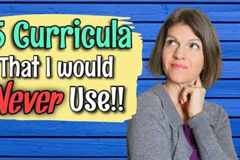 5 HOMESCHOOL Curriculum Choices I would NEVER use! ||