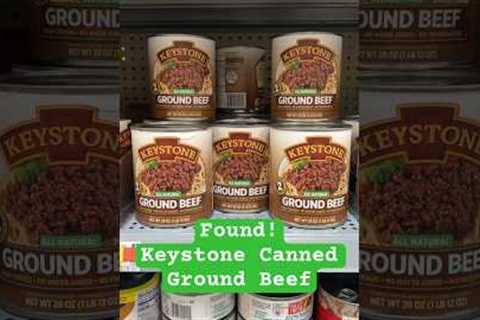 Found! Keystone Canned Ground Beef - Prepping - Preppers Pantry - Prepper - Food Storage #prepping