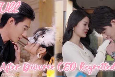 CEO asked Cinderella for a divorce but regretted when he knew her real identity