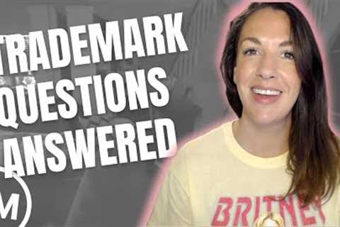 Answers to YOUR TRADEMARK QUESTIONS from a Trademark Attorney!