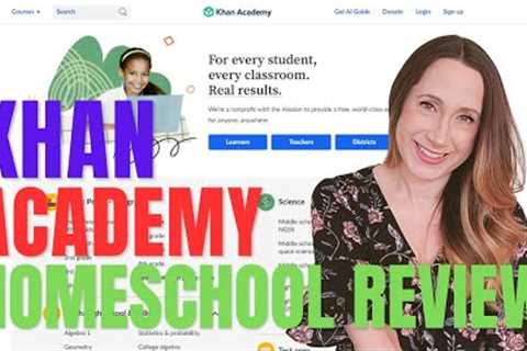 Khan Academy for Homeschool - Free Online Homeschooling Program 2023