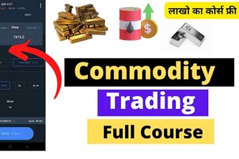 Commodity Trading Full Course For Beginners | Commodity Trading Explain in Hindi | Boom Trade