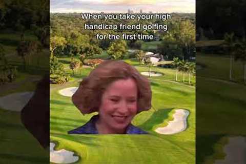 I took my friend golfing for the first time...
