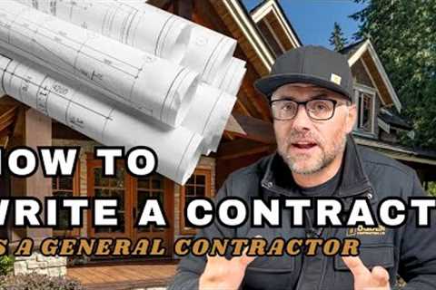 How to Write a Contract: Construction Contract Basics