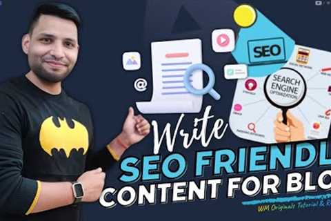 How to Write SEO Optimized Content for Website &amp; Blog (2024) Ranks #1 🏆 on Google Search