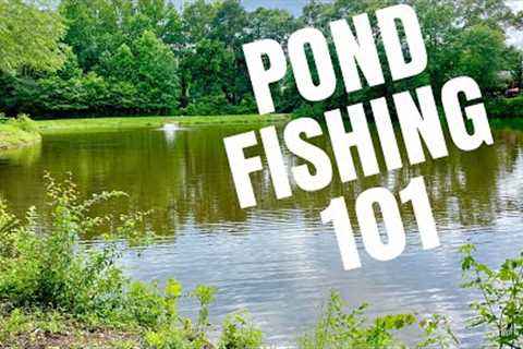 How To Fish Small Ponds- Bass Fishing Tips