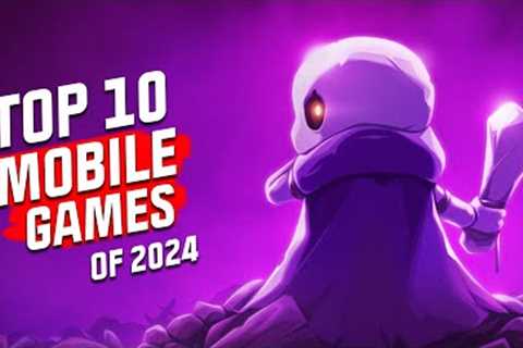 Top 10 Mobile Games of 2024! NEW GAMES REVEALED. Android and iOS!